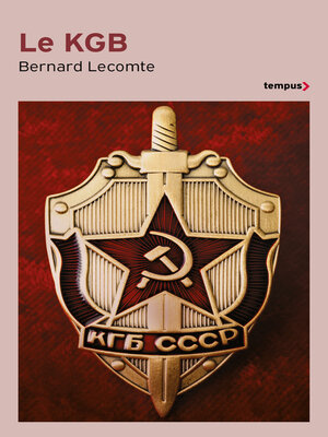 cover image of Le KGB--La véritable histoire des services secrets soviétiques